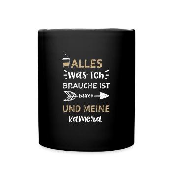Alles Was Ich Brauche Ist Kaffee... - Tasse einfarbig - Schwarz - Vorne
