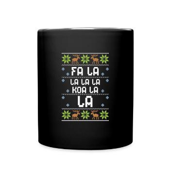 Fa La La La La Koa La La - Tasse einfarbig - Schwarz - Vorne