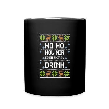 Ho Ho Hol Mir Einen Energy Drink - Tasse einfarbig - Schwarz - Vorne