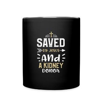 Saved By Jesus And A Kidney Donor - Tasse einfarbig - Schwarz - Vorne