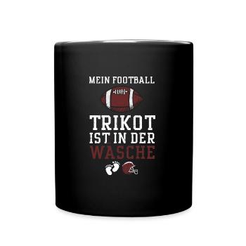 Mein Football Trikot Ist In Der... - Tasse einfarbig - Schwarz - Vorne