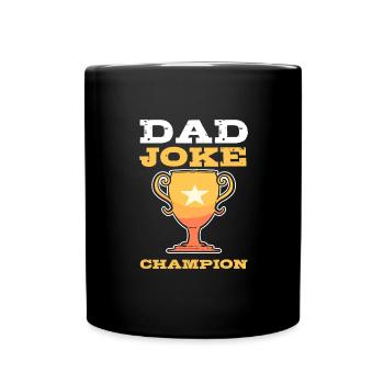 Dad Joke Father's Day Funny Sayings - Full Colour Mug - black - Front