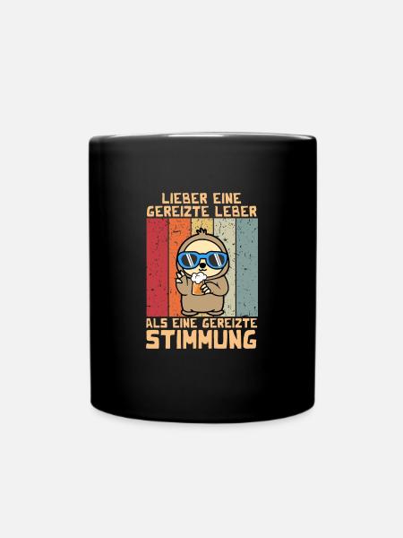 Lieber eine gereizte Leber als gereizte Stimmung - Tasse einfarbig - Schwarz