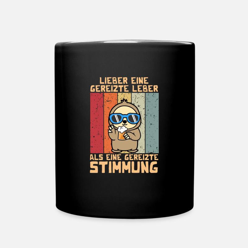 Lieber eine gereizte Leber als gereizte Stimmung - Tasse einfarbig - Schwarz