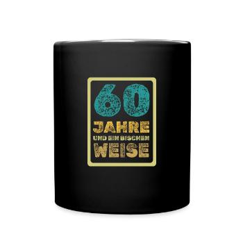 Weisheit 60 - Tasse einfarbig - Schwarz - Vorne