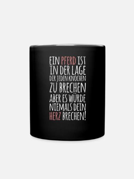 Pferdespruch Pferd Spruch Herz Liebe Geschenk - Tasse einfarbig - Schwarz