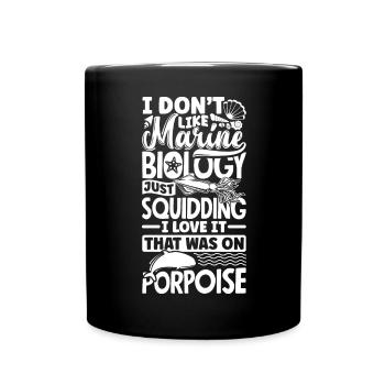 Marine Biology Marine Biologist Science Just - Tasse einfarbig - Schwarz - Vorne
