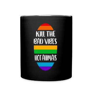 tuer les mauvaises vibrations pas les animaux - Mug uni - noir - Devant
