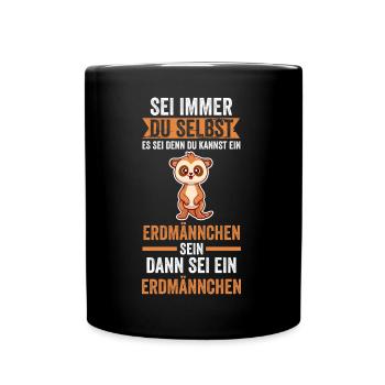 Sei immer du selbst Erdmännchen - Tasse einfarbig - Schwarz - Vorne