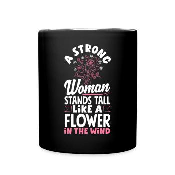 A strong woman stands tall like a Flower - Full Colour Mug - black - Front