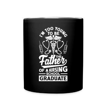 Too young to be the father of a nursing school - Full Colour Mug - black - Front