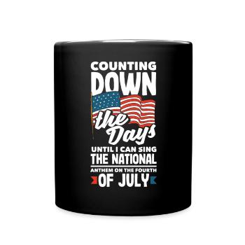 I can sing the national anthem on the Fourth of - Full Colour Mug - black - Front