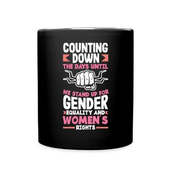 We stand up for gender equality and women's rights - Tasse einfarbig - Schwarz - Vorne