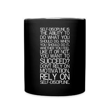 self discipline is the ability to do what you - Full Colour Mug - black - Front