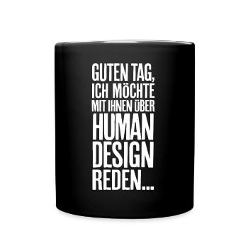 Guten Tag... Human Design - Tasse einfarbig - Schwarz - Vorne