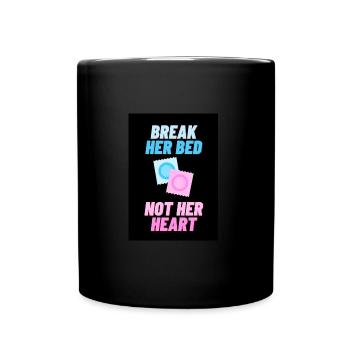 Break her Bed not her Heart Black - Tasse einfarbig - Schwarz - Vorne