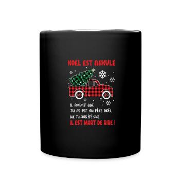 Noël est annulé t-shirt humoristique cadeau - Mug uni - noir - Devant