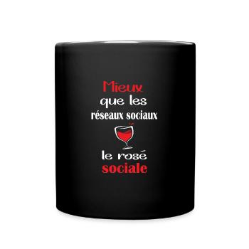 Mieux que les réseaux sociaux le rosé sociale - Mug uni - noir - Devant