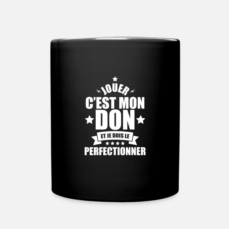 jouer c'est mon don et je dois le perfectionner - Mug uni - noir