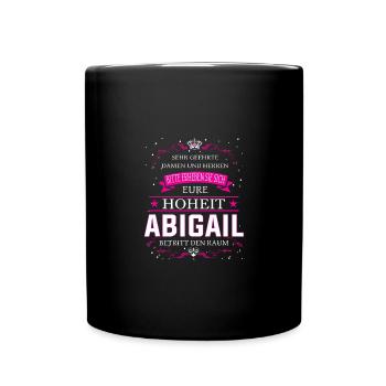 Your Highness Abigail enters the room - Full Colour Mug - black - Front