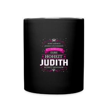 Eure Hoheit Judith betritt den Raum - Tasse einfarbig - Schwarz - Vorne