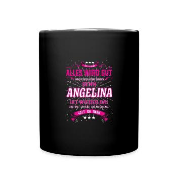 Everything's going to be alright because Angelina Is Here Outfit - Full Colour Mug - black - Front
