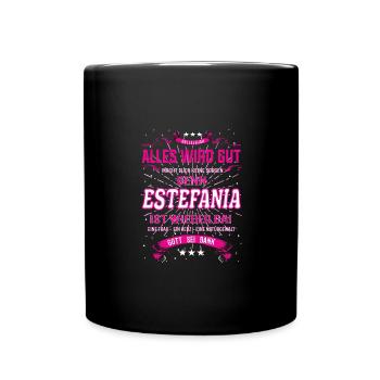 Everything's going to be alright because Estefania Is Here Outfit - Full Colour Mug - black - Front