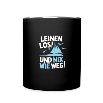 Leinen los und nichts wie weg! Wir legen ab! - Tasse einfarbig - Schwarz - Vorne