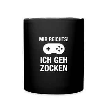 Mir Reicht's! Ich Geh Zocken - Gamer Gaming - Tasse einfarbig - Schwarz - Vorne