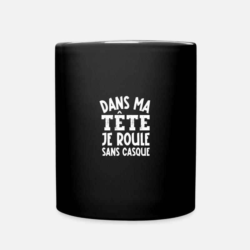 dans ma tête je roule sans casque - Mug uni - noir