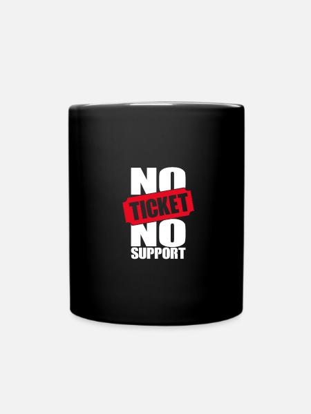 Pas de ticket Pas de support Informaticien Administrateur informatique - Mug uni - noir