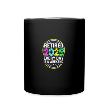 Pension 2025 Retirement 2025 Pensioner Pensioner Pensioner - Full Colour Mug - black - Front