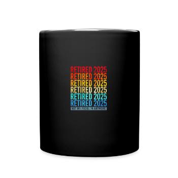 Pension 2025 Retirement 2025 Pensioner Pensioner Pensioner - Full Colour Mug - black - Front