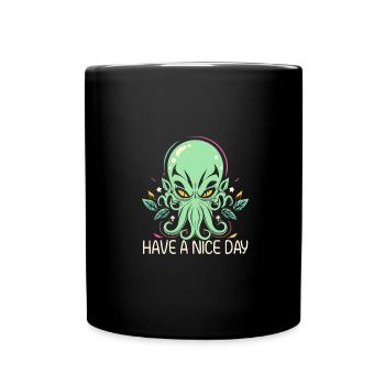 Cthulhu have a nice day - Tasse einfarbig - Schwarz - Vorne