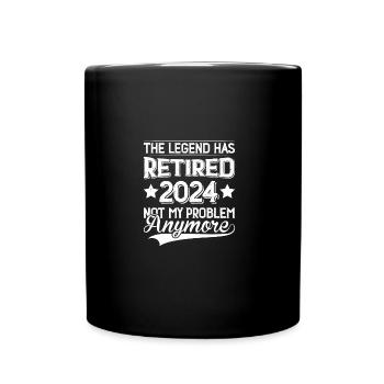 The Legend Has Retired 2024 Not My Problem Anymore - Full Colour Mug - black - Front