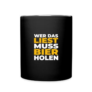 Wer das liest muss Bier holen - Tasse einfarbig - Schwarz - Vorne