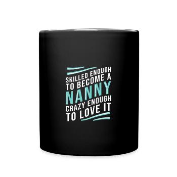 Nanny Babysitter Childminder - Full Colour Mug - black - Front