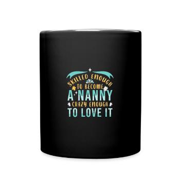 Nanny Babysitter Childminder - Full Colour Mug - black - Front