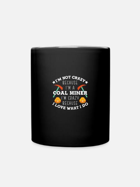 Mine Minenarbeiter - Tasse einfarbig - Schwarz