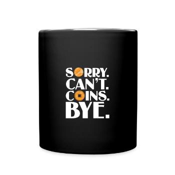 Coin collectors collect coins - Full Colour Mug - black - Front