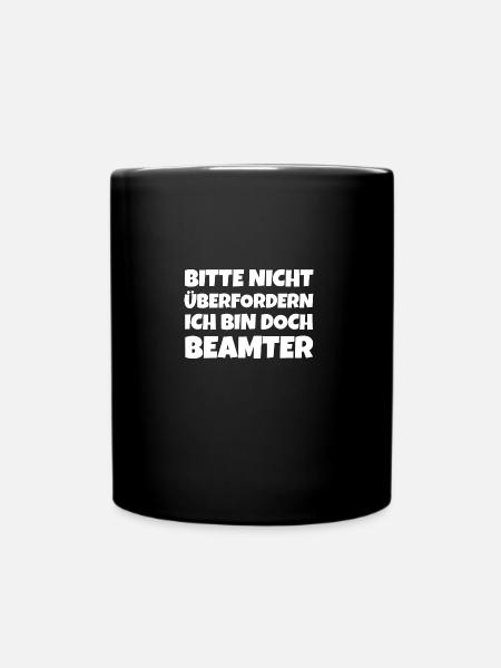 Beamter Beamtentum - Tasse einfarbig - Schwarz