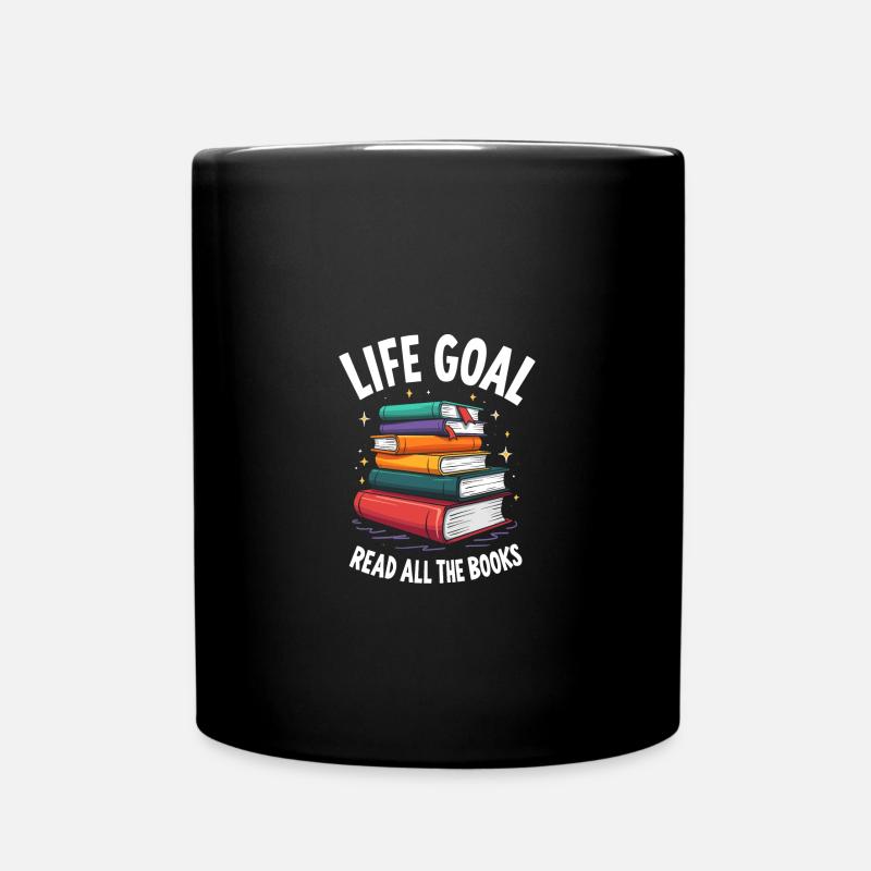 Life Goal Read All Books Bookworm Bookworm - Full Colour Mug - black