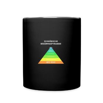 Schwäbische Bedürfnispyramide - Meine Ruhe Lustig - Tasse einfarbig - Schwarz - Vorne