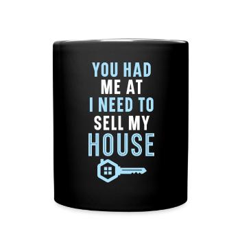 Ils m’ont eu à Je dois vendre ma maison I - Mug uni - noir - Devant