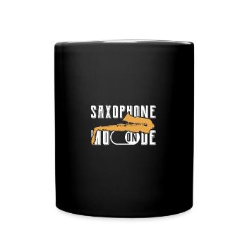 Saxophon verrückter Spruch - Tasse einfarbig - Schwarz - Vorne