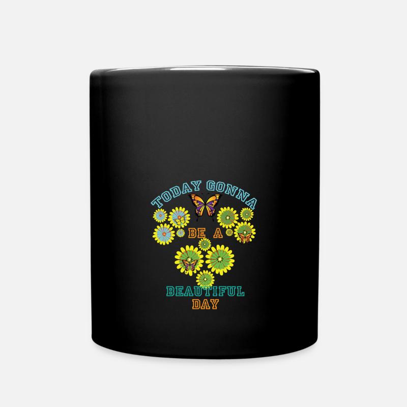 Today gonna be a beautiful day dark shirts - Mug uni - noir