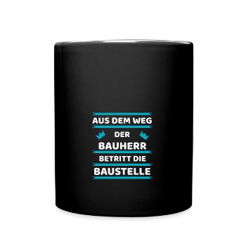 Bauherr Baustelle Hausbau Richtfest Geschenk Idee - Tasse einfarbig - Schwarz - Vorne