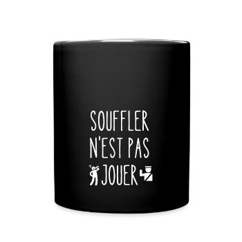 souffler n'est pas jouer - Mug uni - noir - Devant