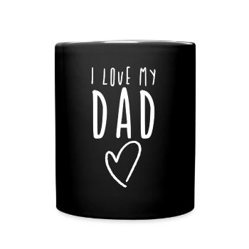 I love my dad / Daddy - Tasse einfarbig - Schwarz - Vorne