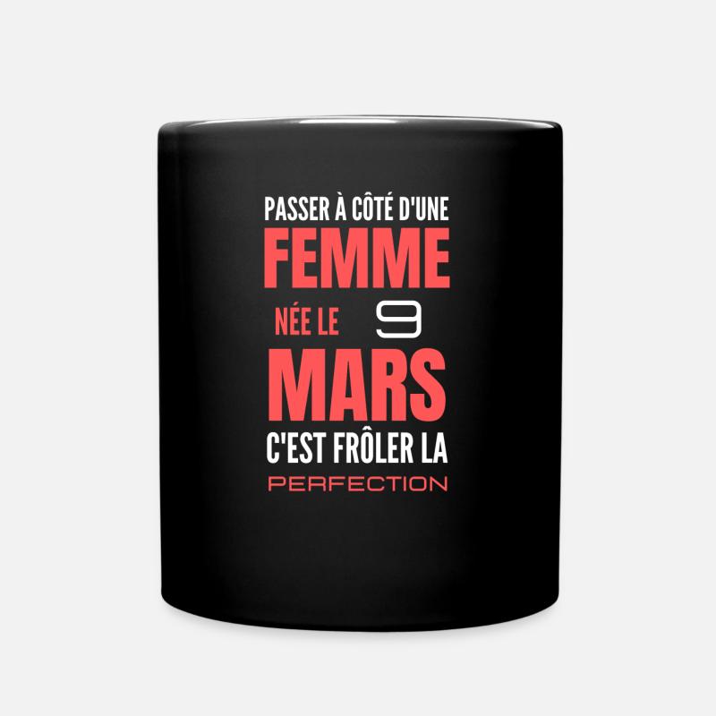 Anniversaire femme née le 9 mars - Mug uni - noir